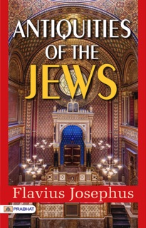 Antiquities of the Jews by Flavius Josephus
