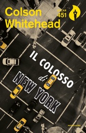 Il colosso di New York - Colson Whitehead by  Colson Whitehead PDF Download