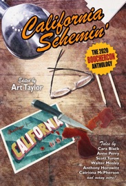 California Schemin': The 2020 Bouchercon Anthology - Scott Turow, Anne Perry, Walter Mosley, Cara Black & Anthony Horowitz