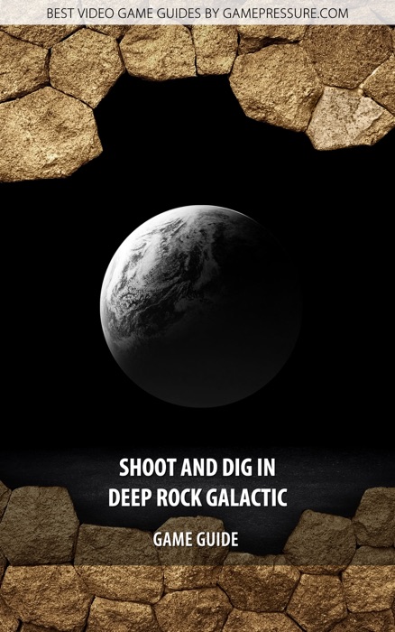 Shoot and Dig in Deep Rock Galactic