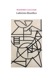 Labirinto filosófico - Massimo Cacciari