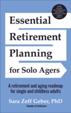 Essential Retirement Planning for Solo Agers