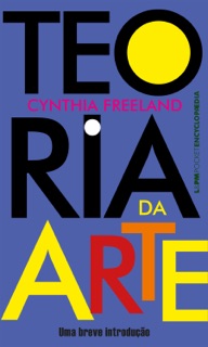Teoria da arte by Cynthia Freeland