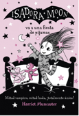 Isadora Moon 8 - Isadora Moon va a una fiesta de pijamas - Harriet Muncaster