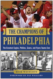 The Champions of Philadelphia by Rich Westcott & Pat Williams