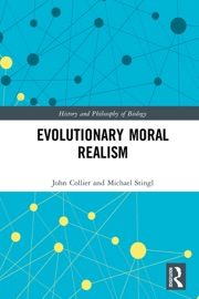 Evolutionary Moral Realism - Michael Stingl & John Collier