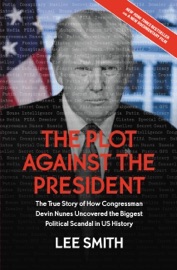 The Plot Against the President - Lee Smith