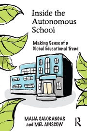 Inside the Autonomous School - Maija Salokangas & Mel Ainscow