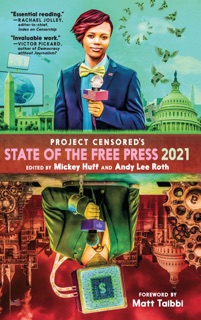 Project Censored's State of the Free Press 2021 by Mickey Huff & Andy Lee Roth