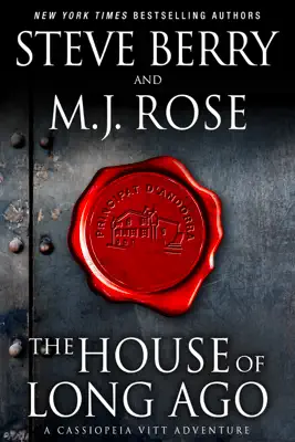 The House of Long Ago by Steve Berry & M.J. Rose book