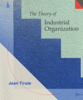 The Theory of Industrial Organization - Jean Tirole