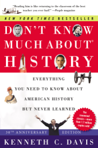 Don't Know Much About History [30th Anniversary Edition] - Kenneth C. Davis Cover Art
