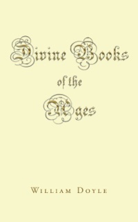 Divine Books of the Ages by William Doyle