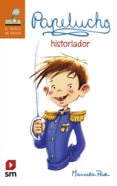 Papelucho historiador - Marcela Paz