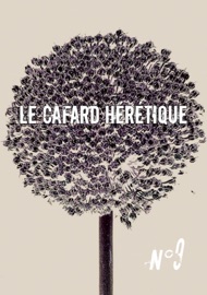 Le Cafard hérétique n° 9 - Michel A. Chappuis, Benoît Fourchard, Jérémie Lefebvre, Thibault Marthouret, Rafael Sperling, Stéphane Chao, Antonin Crenn, Sandra Bechtel, Julien Boutreux, Alexandre Nicolas, Raymond Penblanc, Jean-Pierre de Sélys, Jean-Marc Sire, Eve Vila, Michel Lascault & Lachaisetriste