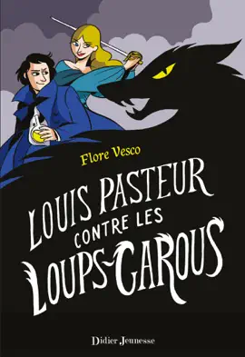 Read: Louis Pasteur Book contre les loups-garous