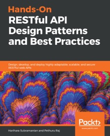 Hands-On RESTful API Design Patterns and Best Practices - Harihara Subramanian & Pethuru Raj