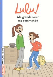 Lulu, Tome 04 - Florence Dutruc-Rosset & Marylise Morel