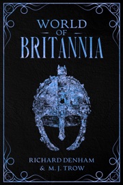 World of Britannia: Historical Companion to the Britannia Series - M. J. Trow
