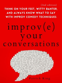 Improve Your Conversations - Patrick King