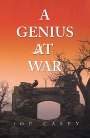 A Genius at War - Joe Casey