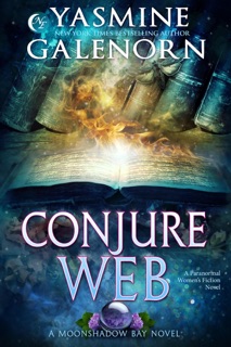 Conjure Web: A Paranormal Women's Fiction Novel by Yasmine Galenorn