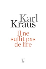 Il ne suffit pas de lire - Karl Kraus