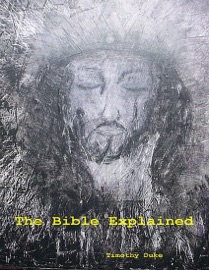 The Bible Explained - Timothy Duke