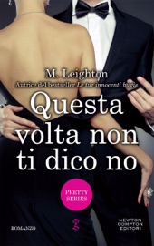 Questa volta non ti dico no - M. Leighton