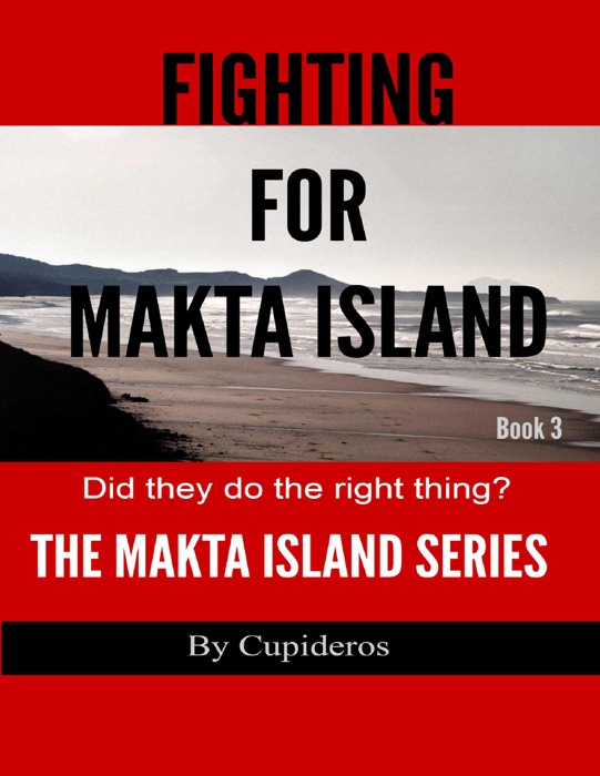 Fighting for Makta Island Book 3: The Makta Island Series
