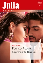Feurige Rache, hauchzarte Küsse