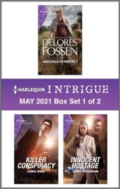 Harlequin Intrigue May 2021 - Box Set 1 of 2 - Delores Fossen, Lena Diaz & Juno Rushdan