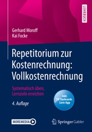 Repetitorium zur Kostenrechnung: Vollkostenrechnung - Gerhard Moroff & Kai Focke