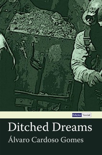 Ditched Dreams by Álvaro Cardoso Gomes, Karen C. Sherwood Sotelino, Milton M. Azevedo & José Paulo Paes