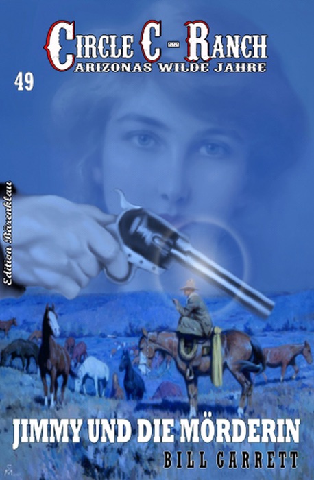Circle C-Ranch #49: Jimmy und die Mörderin