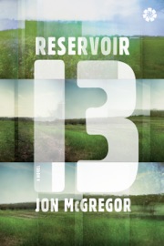 Reservoir 13 - Jon McGregor