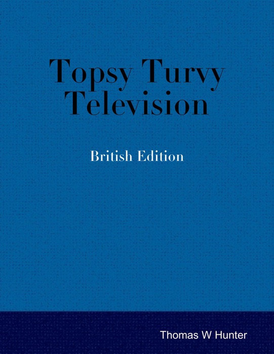 Topsy Turvy Television - British Edition