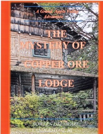 The Mystery of Copper Ore Lodge - Rowlen Delaware Vanderstone III
