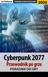 Cyberpunk 2077 - Przewodnik po grze (Poradnik do gry) - Natalia Fras, GRY-Online S.A. & Jacek Halas