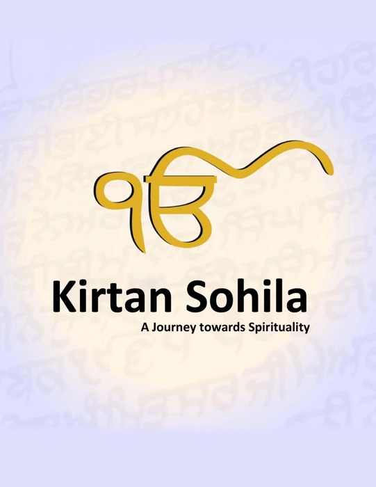 Kirtan Sohila - A Journey for the Soul