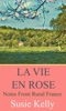 Book La Vie En Rose: Notes from Rural France