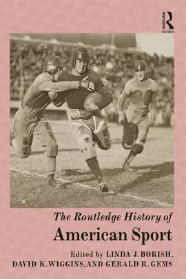 Read: The Routledge History Book of American Sport