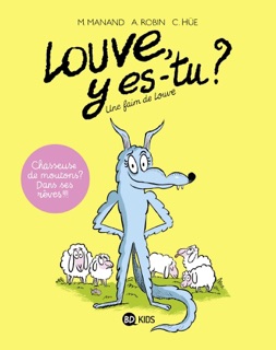 Louve y es-tu ?, Tome 01 by Caroline Hüe, Marie Manand & Armand Robin