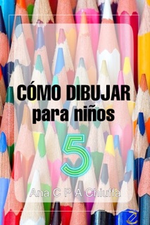 CÓMO DIBUJAR  para niños 5 by Ana C P A Chiuffa