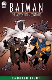 Batman: The Adventures Continue (2020-) #8 - Paul Dini, Alan Burnett & Ty Templeton by  Paul Dini, Alan Burnett & Ty Templeton PDF Download