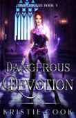 Dangerous Devotion - Kristie Cook