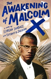 The Awakening of Malcolm X - Ilyasah Shabazz & Tiffany D. Jackson