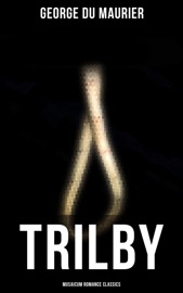 Trilby (Musaicum Romance Classics) - George du Maurier