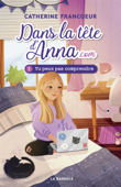 Dans la tête d'Anna.com 1 - Catherine Francoeur