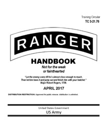 Training Circular TC 3-21.76 Ranger Handbook April 2017 - United States Government US Army